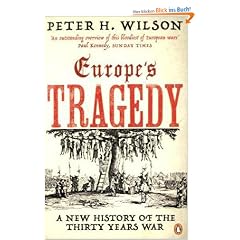 Europe's Tragedy: A New History of the Thirty Years War