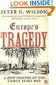 Europe's Tragedy: A New History of the Thirty Years War