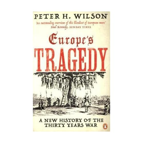 Europe's Tragedy: A History of the Thirty Years War