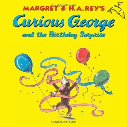 Curious George and the Birthday Surprise by H. A. Rey (Sep 22 2003)