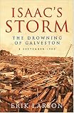 Isaac's Storm: The Drowning of Galveston