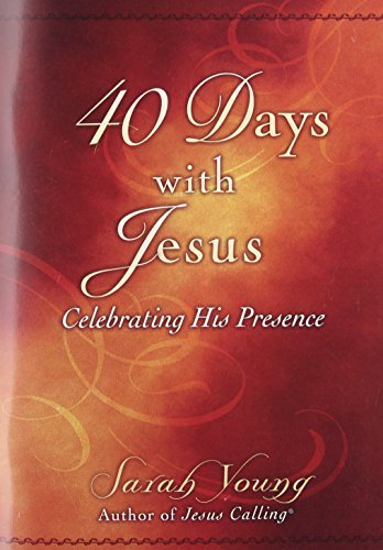 40 Days with Jesus: Celebrating His Presence by Young, Sarah (2011) Paperback