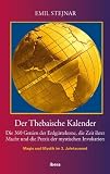 Produkt-Bild: Der Thebaische Kalender: Die 360 Genien der Erdg&uuml;rtelzone, die Zeit ihrer Macht und die Praxis der mystischen Invokation