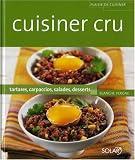 Revue Solar  / Cuisiner cru : Tartares, carpaccios, salades, desserts