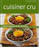Cuisiner cru tartares, carpaccios, sa...