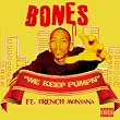 We Keep Pumping (feat. French Montana & Redbone) - Single 