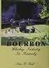 The Evolution of the Bourbon Whiskey Industry in Kentucky