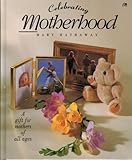 Celebrating motherhood