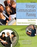 Strategic Communications Planning for Effective Public Relations and Marketing Fifth (5th) Edition By WILSON LAURIE J, OGDEN JOSEPH