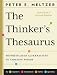 The Thinker's Thesaurus: Sophisticated Alternatives to Common Words (Expanded Second Edition)