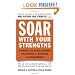 Soar with Your Strengths: A Simple Yet Revolutionary Philosophy of Business and Management