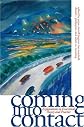 Coming into Contact: Explorations in Ecocritical Theory And Practice