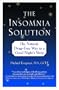 The Insomnia Solution: The Natural, Drug-Free Way to a Good Night's Sleep