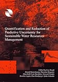 Quantification and reduction of predictive uncertainty for sustainable water resources management