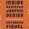 Inside the Business of Graphic Design: 60 Leaders Share Their Secrets of Success