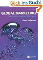 Global Marketing: A Decision-Oriented Approach (Financial Times (Prentice Hall))