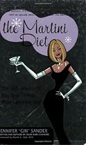 The Martini Diet: The Self-Indulgent Way to a Thinner, More Fabulous You!