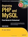 Beginning PHP and MySQL: From Novice to Professional, Third Edition