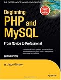 Beginning PHP and MySQL: From Novice to Professional, Third Edition