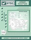 ATSG 4L60E /4L65E Update Handbook GM THM Transmission Update Repair Manual (4L60E Transmission Rebuild Kit - 4L60E Shift Kit 4L60E Valve Body - Best Repair Book Available!)