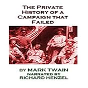 A Private History of a Campaign that Failed | [Mark Twain]
