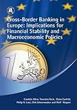 Cross-border banking in Europe : implications for financial stability and macroeconomic policies