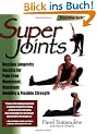 Super Joints: Russian Longevity Secrets for Pain-Free Movement, Maximum Mobility & Flexible Strength