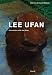 Lee Ufan: Encounters with the Other