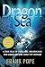 Dragon Sea: A True Tale of Treasure, Archeology, and Greed off the Coast of Vietnam