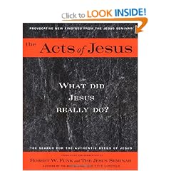 The Acts of Jesus: The Search for the Authentic Deeds of Jesus