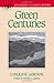 Green Centuries (Southern Classics Series)
