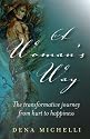 A Woman's Way: The Transformative Journey from Hurt to Happiness