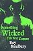 Something Wicked This Way Comes