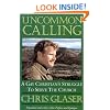 Uncommon Calling: A Gay Christian's Struggle to Serve the Church