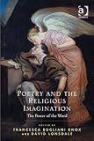 Poetry and the religious imagination : the power of the word