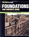 Foundations and Concrete Work (For Pros by Pros)
