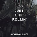 JUST LIKE ROLLIN'