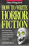 How to Write Horror Fiction (Genre Writing Series)