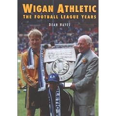 Wigan Athletic: The Football League Years(Britain in Old Photographs)