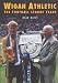 Wigan Athletic: The Football League Years(Britain in Old Photographs)