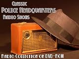 24 Classic Police Headquarters Old Time Radio Broadcasts on DVD (over 5 Hours 29 Minutes running time)
