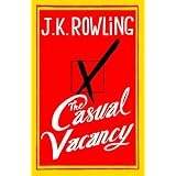 The Casual Vacancyby J. K. Rowling