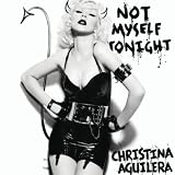 Not Myself Tonight (Clean Version)