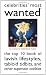 Celebrities' Most Wanted(TM): The Top 10 Book of Lavish Lifestyles, Tabloid Tidbits, and Other Superstar Oddities