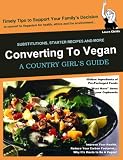 Converting to Vegan (Country Girl s Guide)