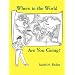 Where in the World Are You Going?