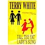 Till the Fat Lady's Sung