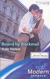 Bound By Blackmail (Harlequin Presents)