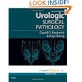 Urologic Surgical Pathology: Expert Consult - Online and Print... by David G. Bostwick MD MBA FCAP and Liang Cheng MD