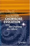 Chemische Evolution: Und der  Ursprung des Lebens - Horst Rauchfuss